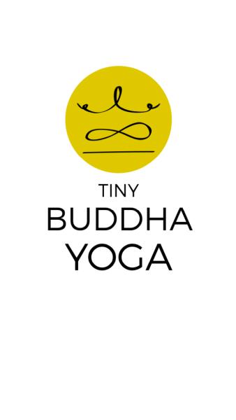Tiny Buddha Yoga