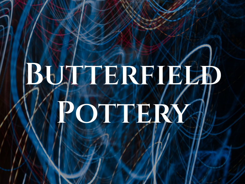 Butterfield Pottery