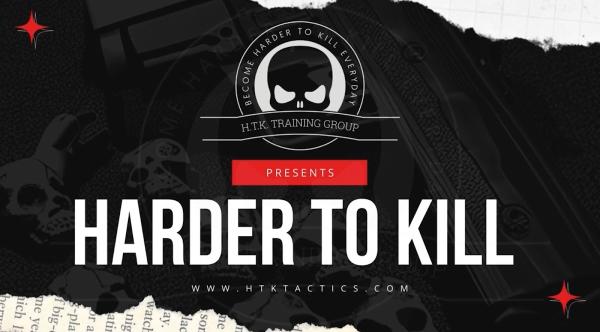 Harder to Kill Training Group:firearms & Self Defense