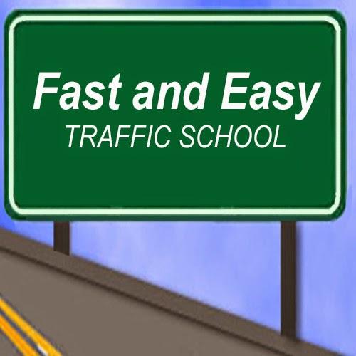 Fast and Easy Traffic School