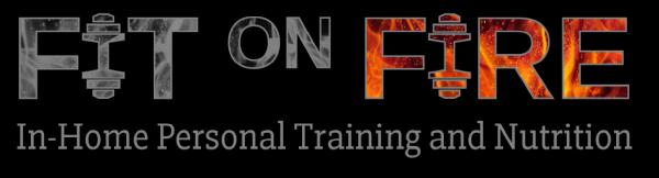 Fit on Fire Personal Training & Nutrition