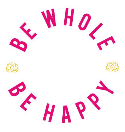 Be Whole Be Happy