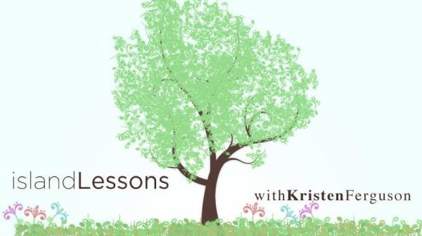 Island Lessons With Kristen Ferguson