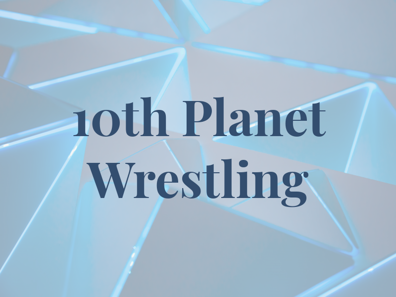 10th Planet Wrestling