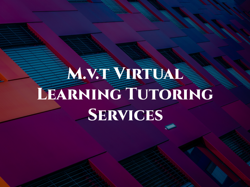 M.v.t Virtual Learning and Tutoring Services