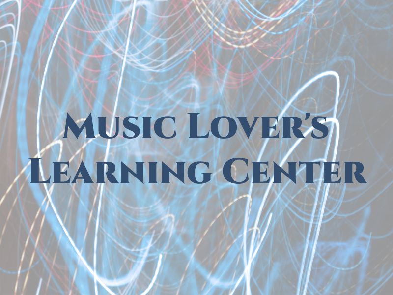 Music Lover's Learning Center