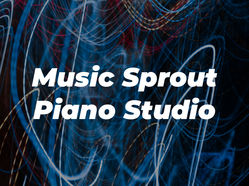 Music Sprout Piano Studio