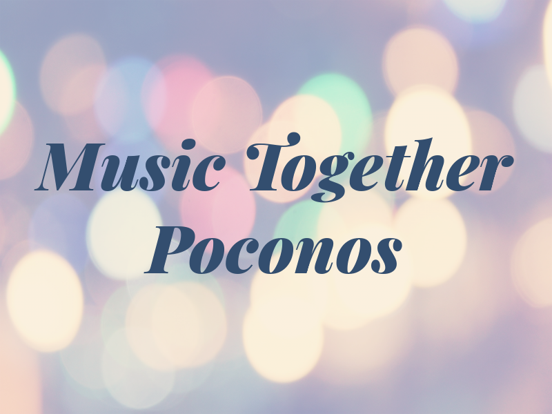 Music Together of the Poconos
