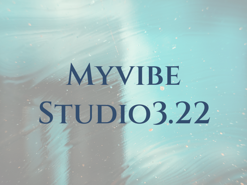 Myvibe Studio3.22