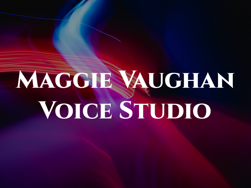 Maggie Vaughan Voice Studio