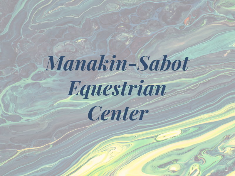 Manakin-Sabot Equestrian Center
