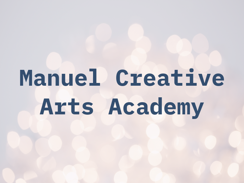 Manuel Creative Arts Academy