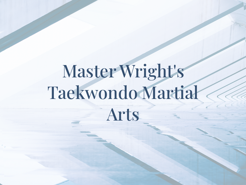 Master Wright's Taekwondo and Martial Arts