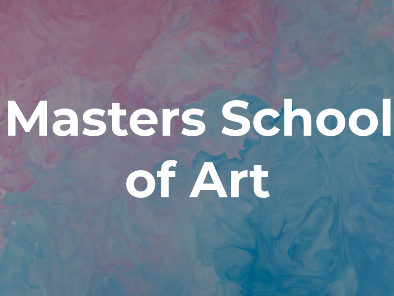Masters School of Art
