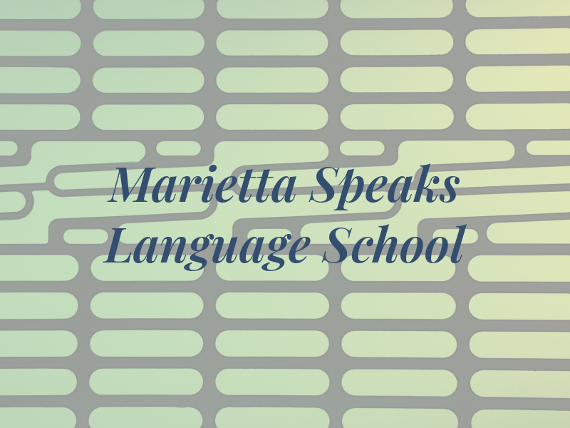 Marietta Speaks Language School