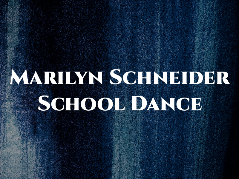 Marilyn Schneider School of Dance