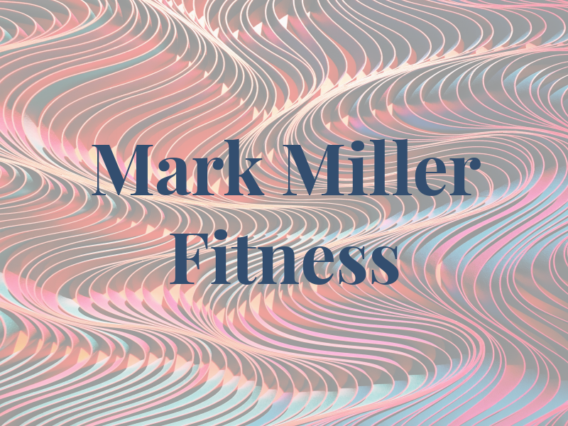 Mark Miller Fitness