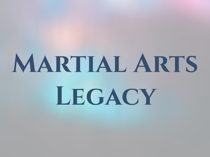 Martial Arts Legacy LLC