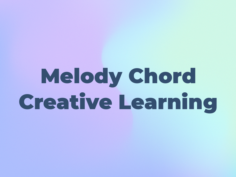 Melody & Chord Creative Learning
