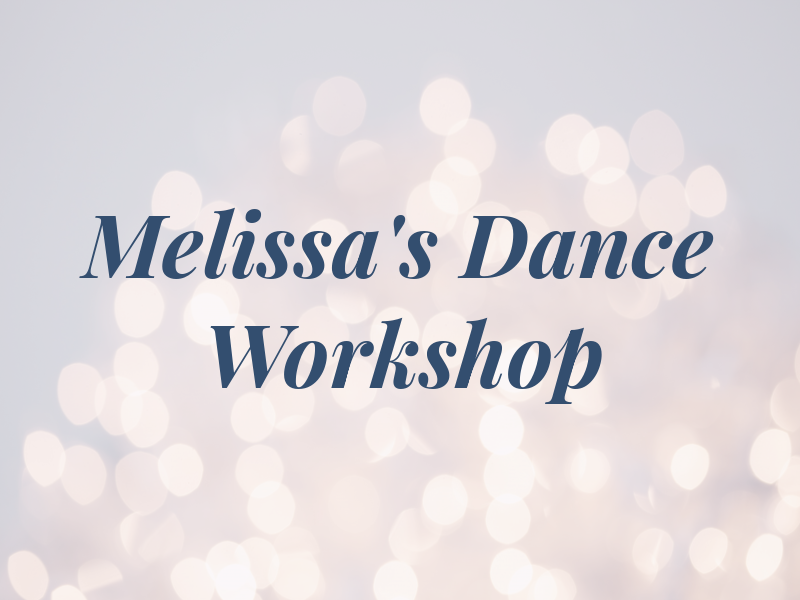 Melissa's Dance Workshop