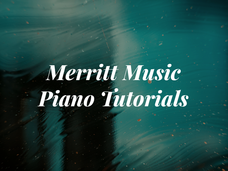 Merritt Music Piano Tutorials