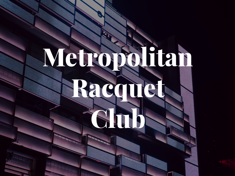 Metropolitan Racquet Club