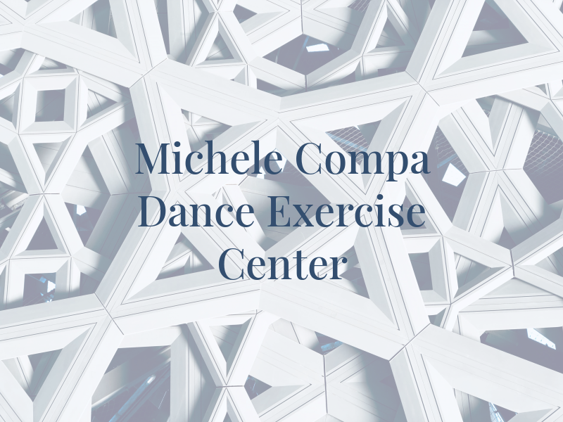 Michele Compa Dance & Exercise Center