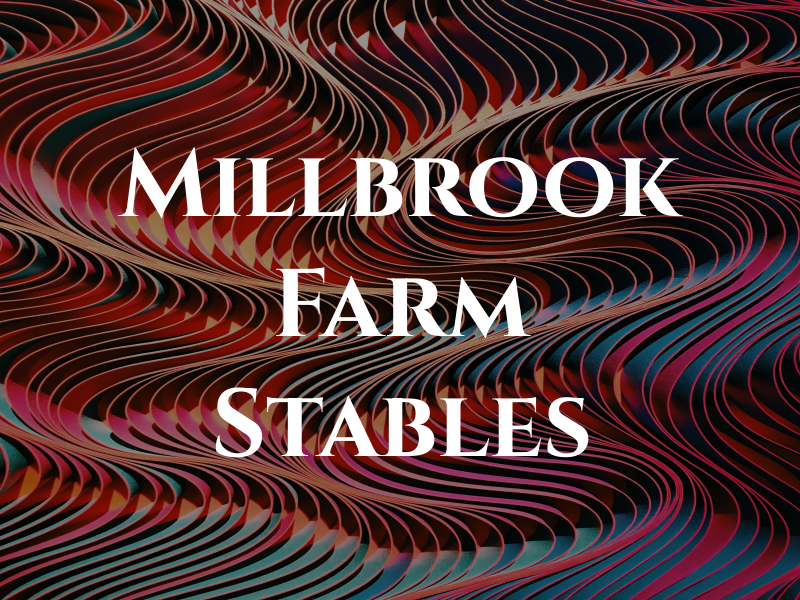 Millbrook Farm Stables