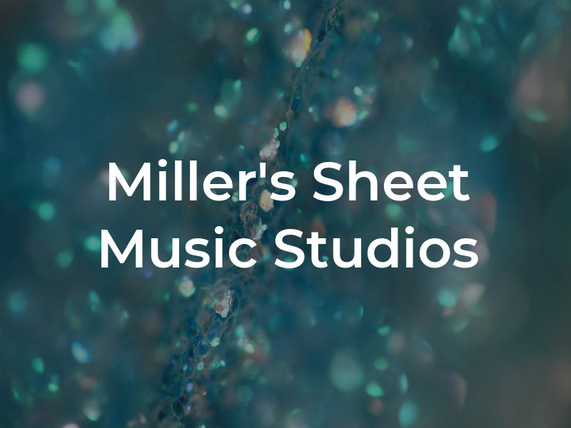 Miller's Sheet Music & Studios