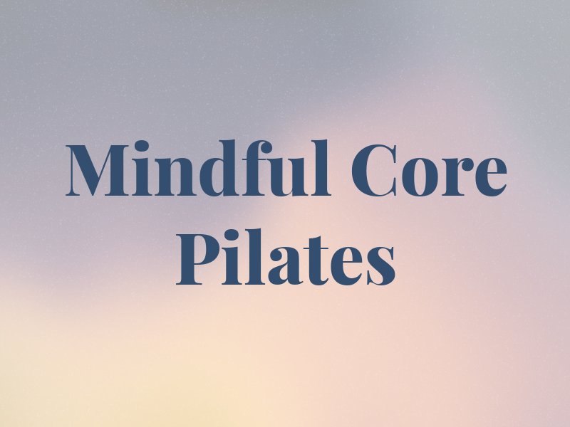 Mindful Core Pilates