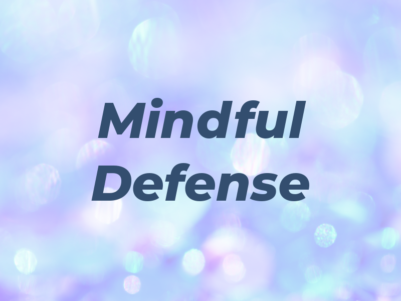 Mindful Defense