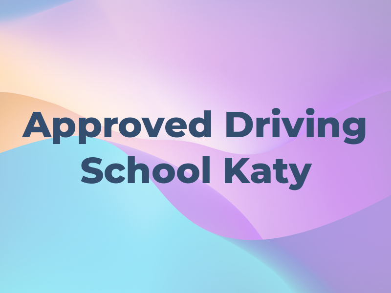 Mom Approved Driving School Katy