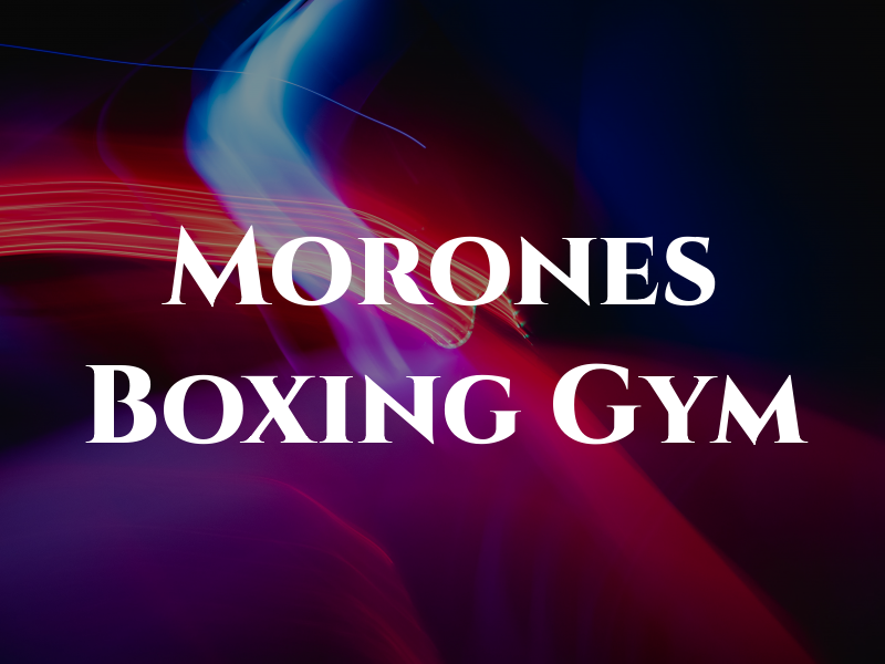 Morones Boxing Gym