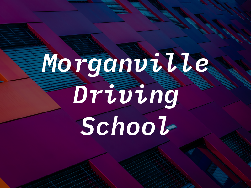 Morganville Driving School