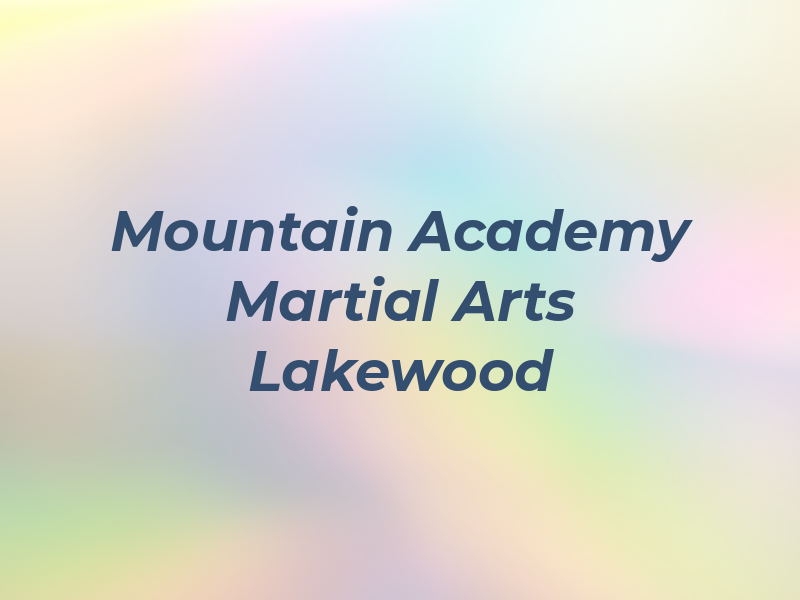 Mountain Academy of Martial Arts Lakewood