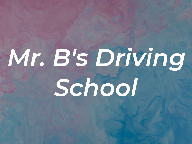 Mr. B's Driving School