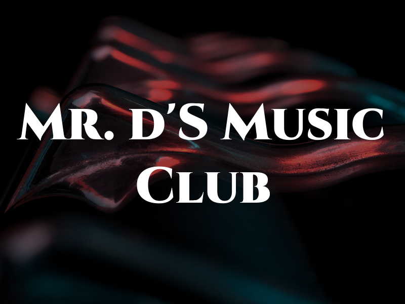Mr. d'S Music Club