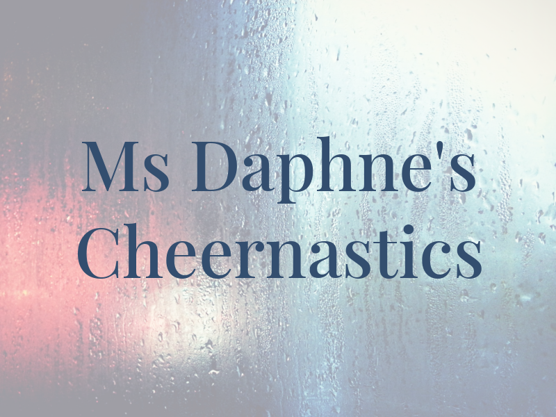 Ms Daphne's Cheernastics