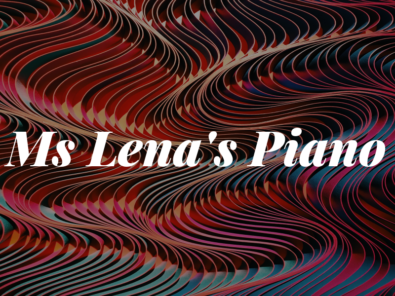 Ms Lena's Piano