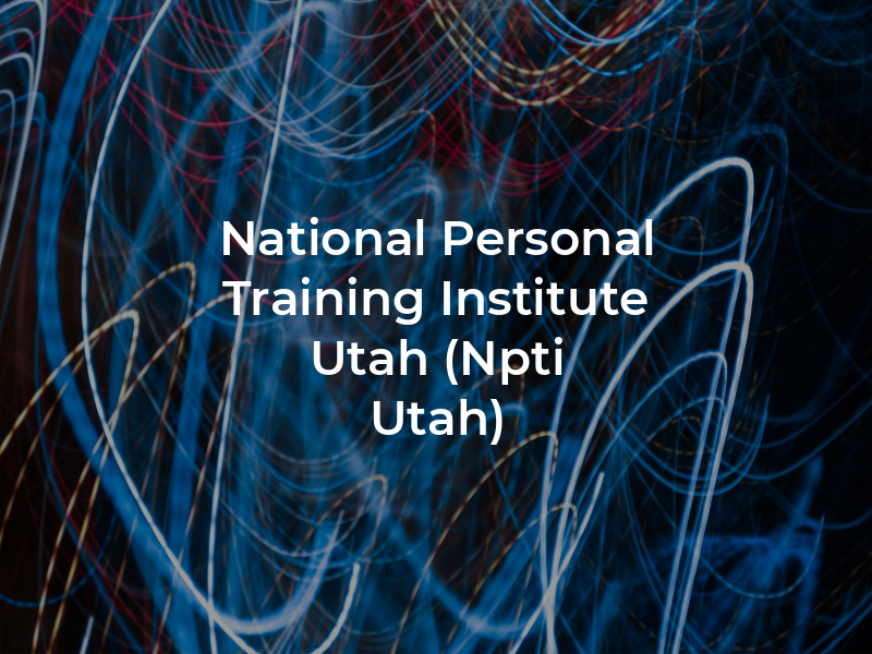 National Personal Training Institute of Utah (Npti Utah)
