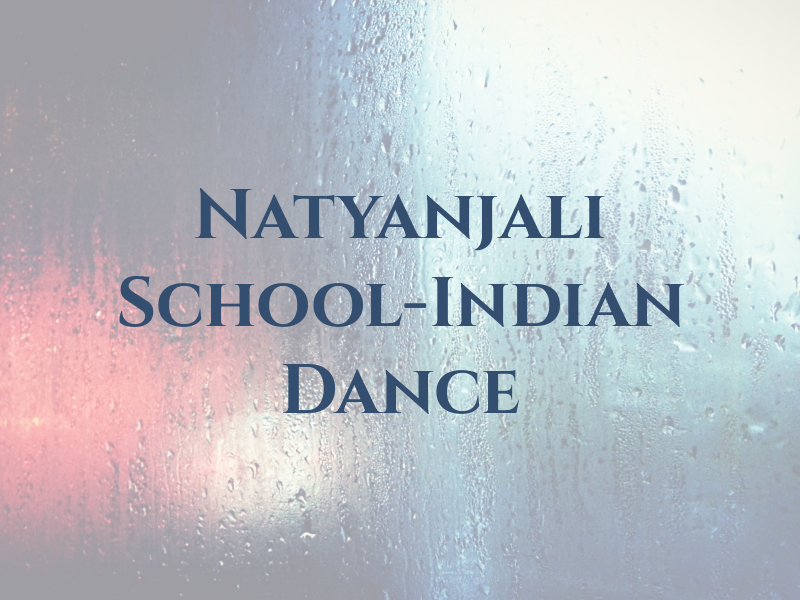 Natyanjali School-Indian Dance
