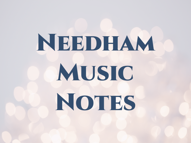Needham Music Notes