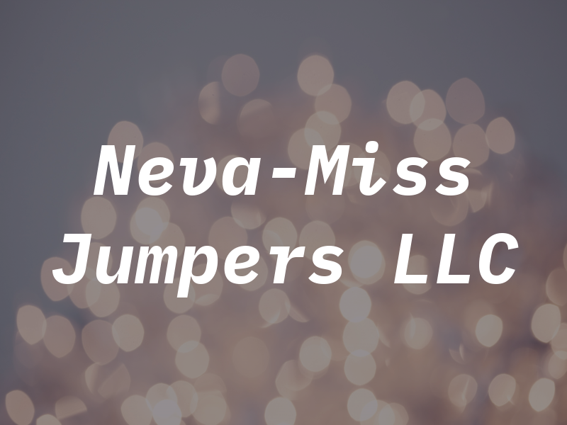Neva-Miss Jumpers LLC