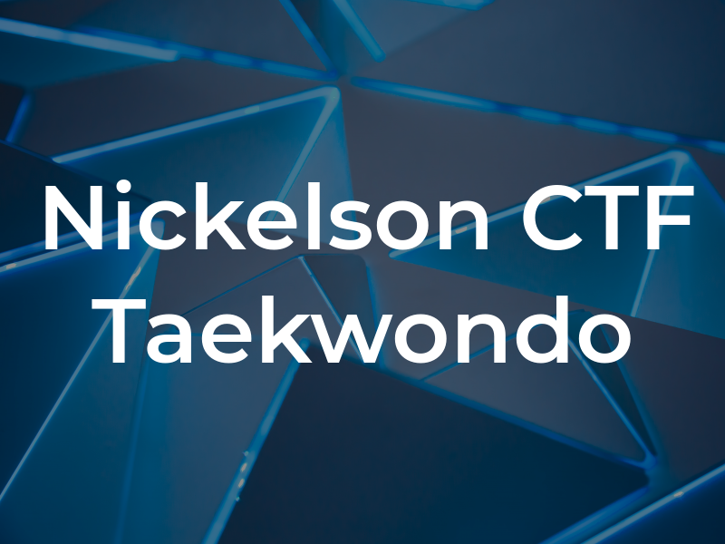 Nickelson CTF Taekwondo