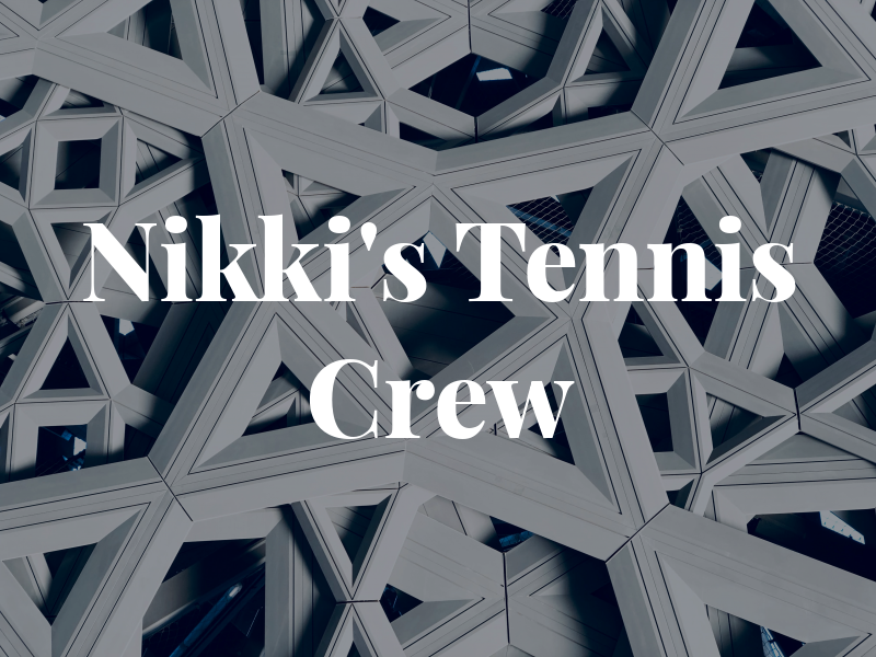 Nikki's Tennis Crew