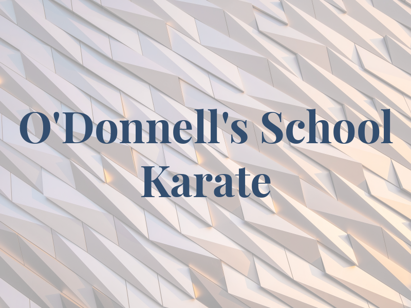 O'Donnell's School of Karate
