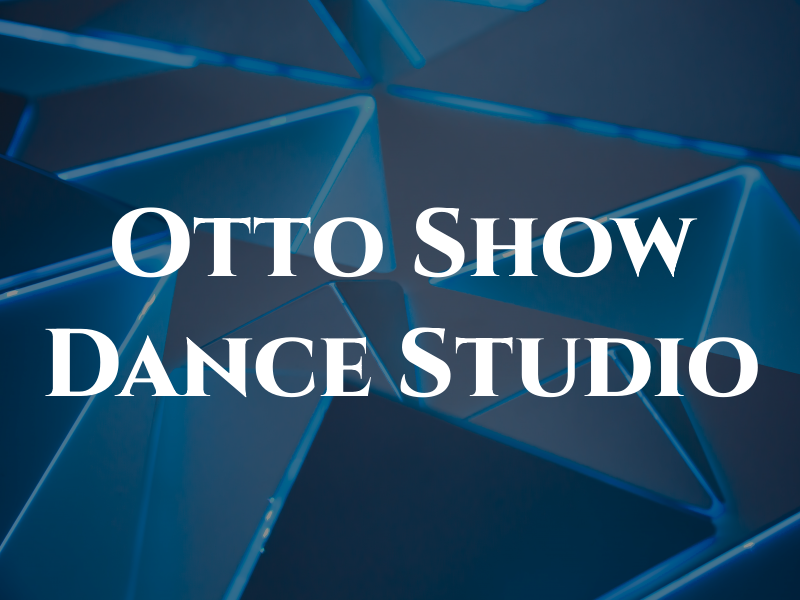 Otto Show Dance Studio