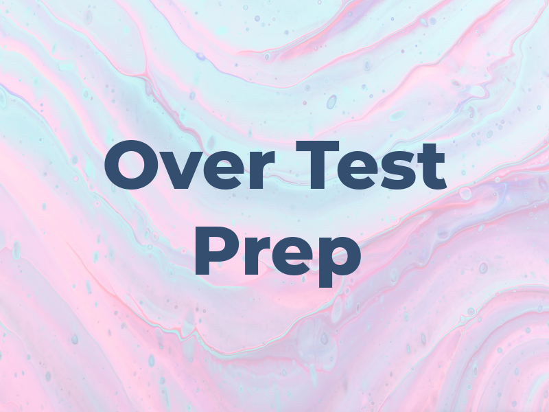 Over THE TOP Test Prep
