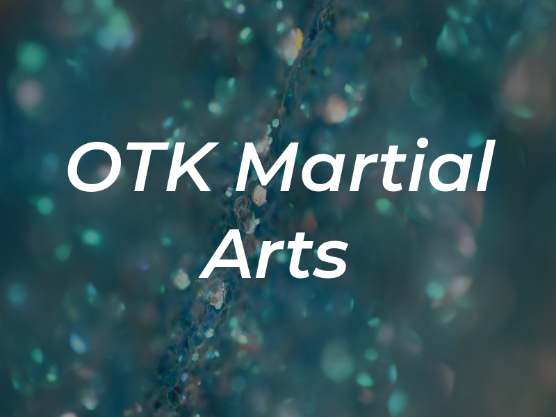 OTK Martial Arts