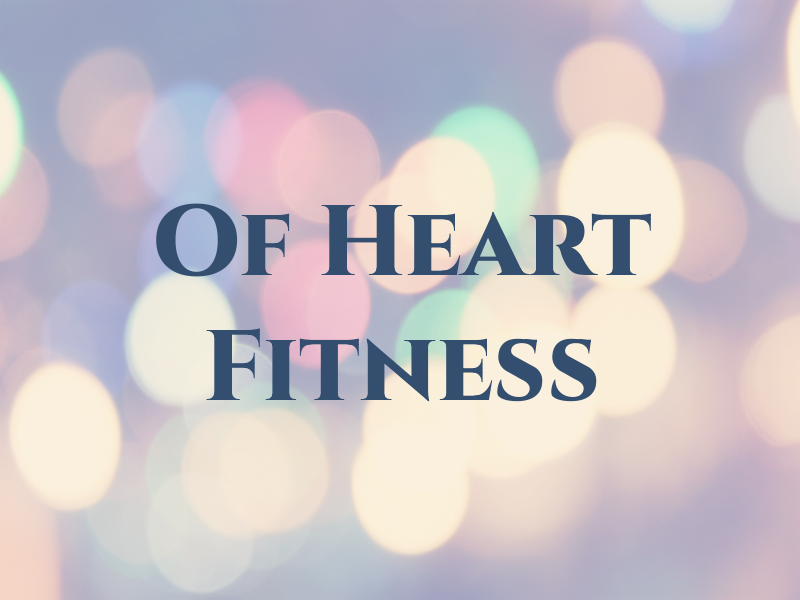 Of Heart Fitness